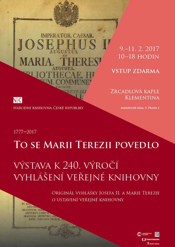 Národní knihovna České republiky připravuje výstavu, s názvem To se Marii Terezii povedlo u příležitosti 240. výročí otevření klementinské knihovny pro veřejnost. 